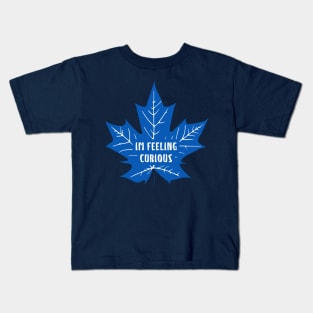 Maple Leafs "i'm feeling curious" Kids T-Shirt